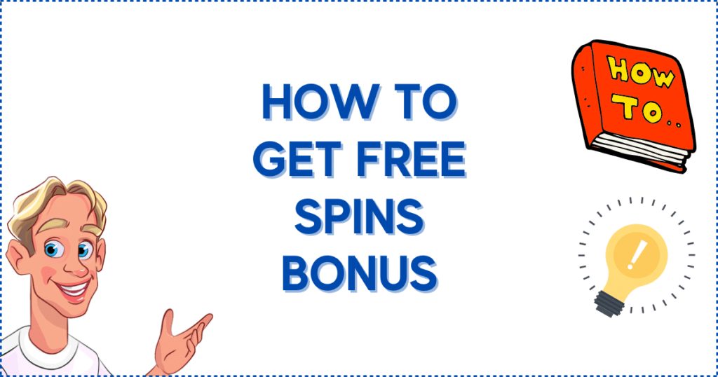 How to Get Free Spins Bonus